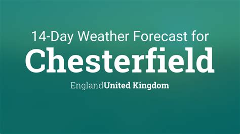 weather forecast for chesterfield today.